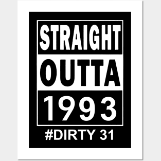 Straight Outta 1993 Dirty 31 31 Years Old Birthday Posters and Art